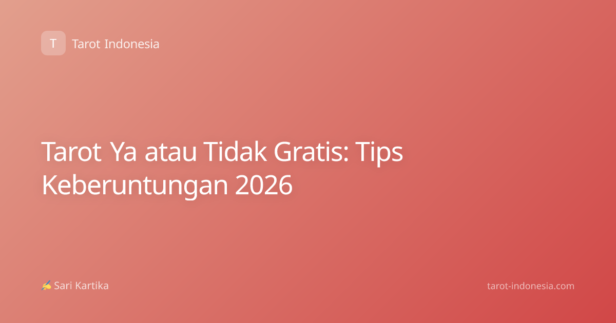 Tarot Ya atau Tidak Gratis: Tips Keberuntungan 2026